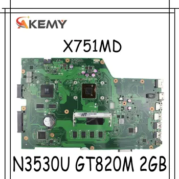 

Akemy X751MD With N3530 CPU GeForce GT820M 2GB mainboard For Asus X751MJ K751M X751MA R752M laptop motherboard 100% Tested