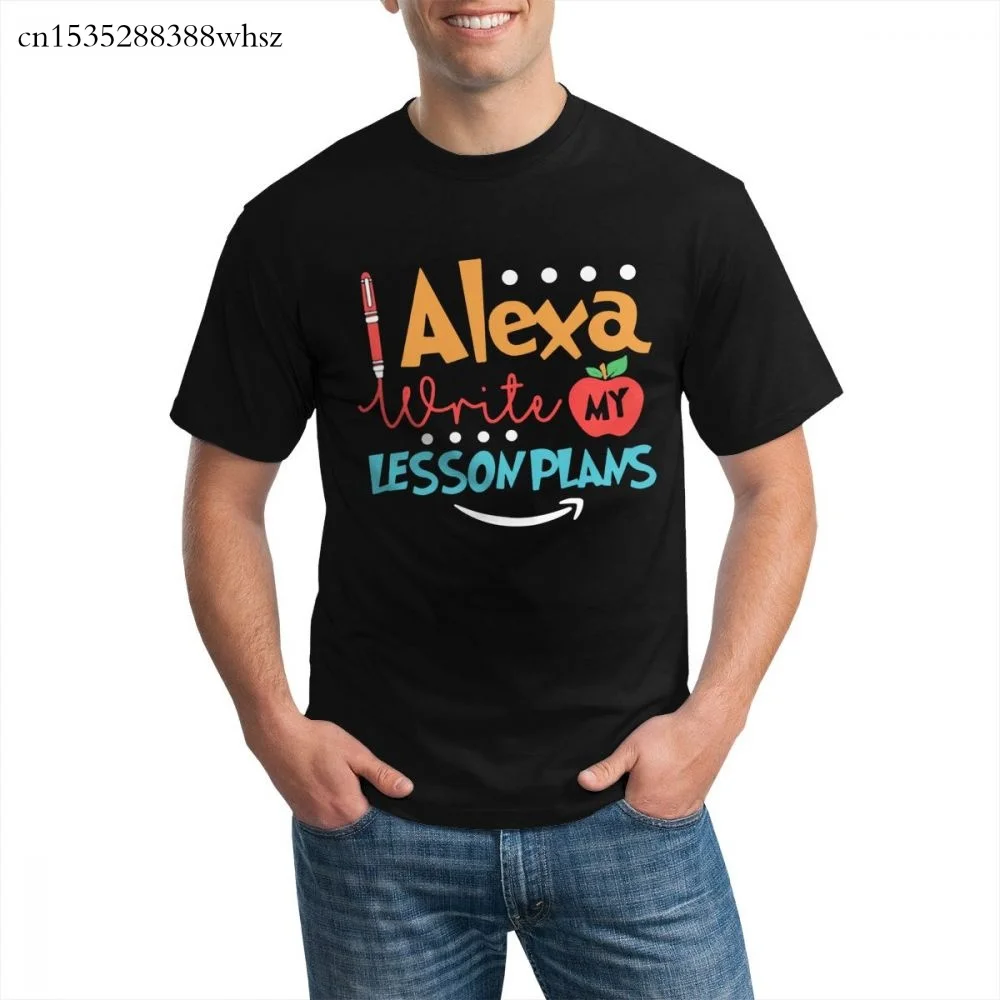 

Alexa Write My Lesson Plans graphic t shirt for men 2020