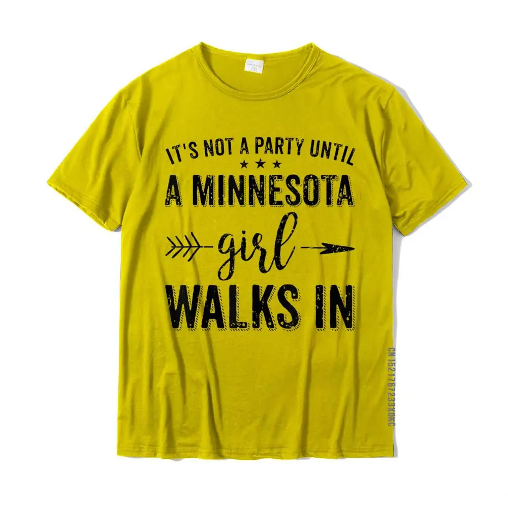 Casual comfortable Funny Short Sleeve Summer Fall Tops T Shirt Funky Crew Neck All Cotton T Shirts Men T-shirts It's Not A Party Until A Minnesota Girl Walks In T-shirt__MZ20785 yellow