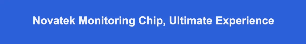 Novatek monitoring chip, Ultimate experience标题