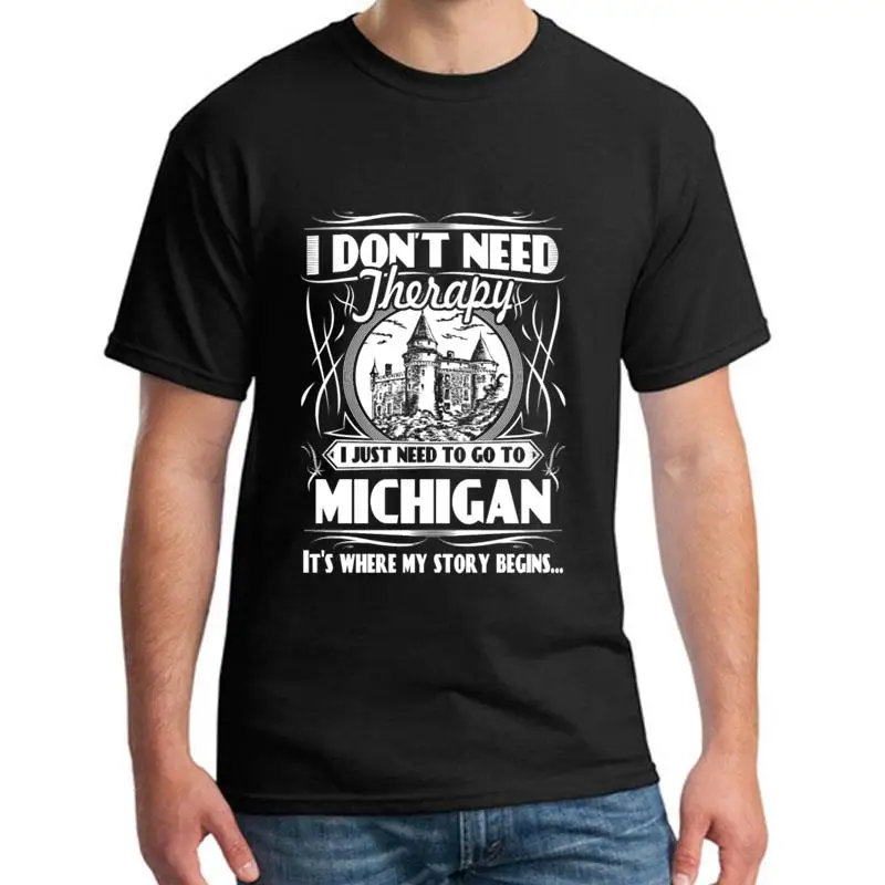 

Print Need To Go To Michigan I Don't Need Therapy t-shirt s-32xl Anti-Wrinkle serape Letter gents tee t shirts