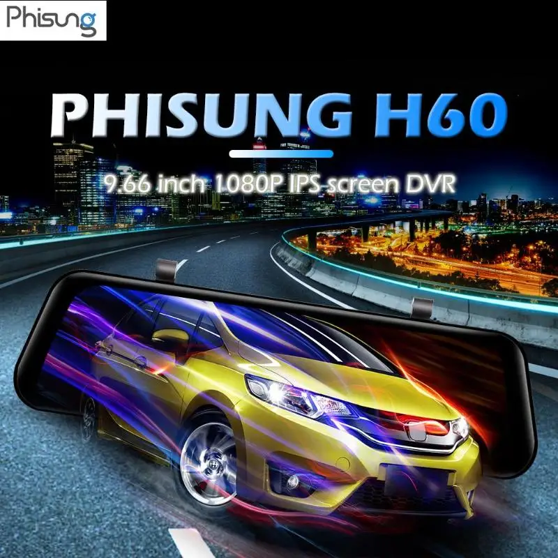 Phisung, новинка, H60, FHD, 1080 P, автомобильная dvr камера, 9,66 дюймов, ips экран, зеркало заднего вида, Dashcam, g-сенсор, детектор движения, видео регистратор