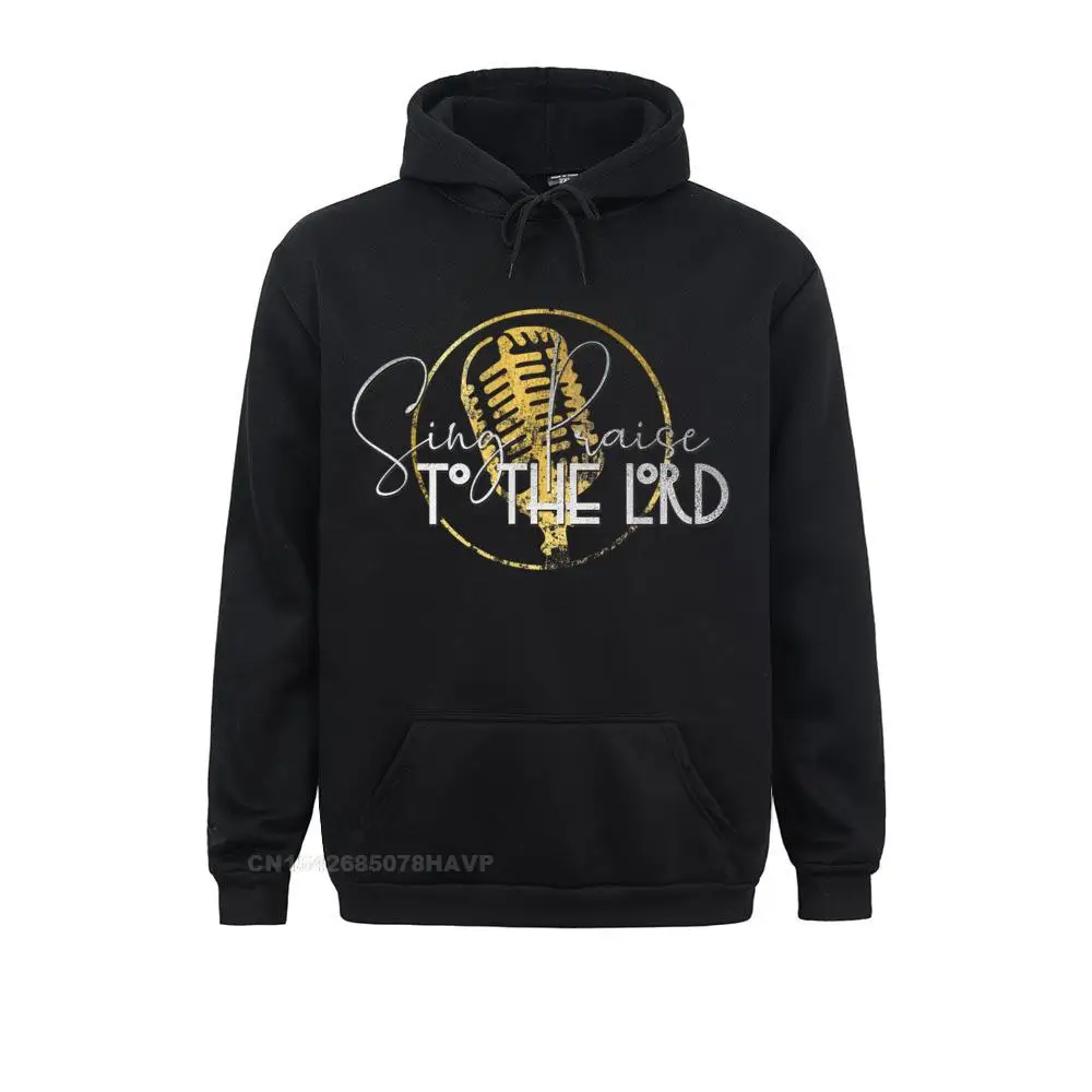 Sing Praises to the Lord Christian Tee Shirt T-Shirt__97A1901 Mens Long Sleeve Hoodies Casual Mother Day Sweatshirts Coupons Hoods Sing Praises to the Lord Christian Tee Shirt T-Shirt__97A1901black