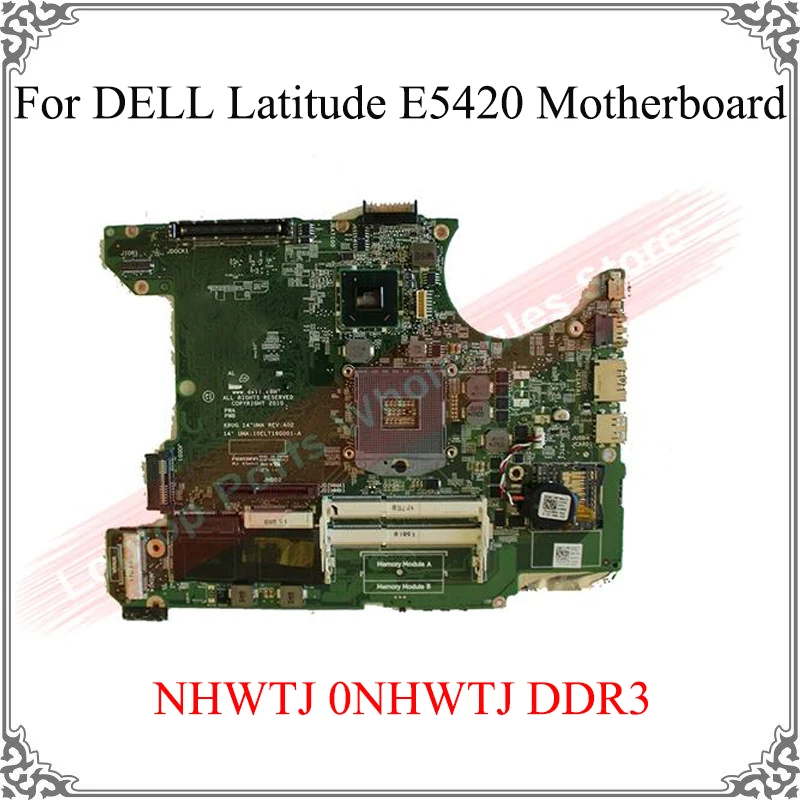 

Высококачественные детали для ноутбука DELL Latitude E5420 5420, материнская плата NHWTJ 0NHWTJ DDR3, логическая основная плата хорошо протестирована