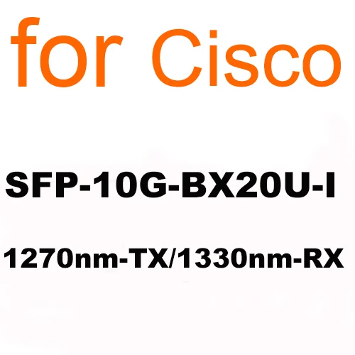 BIDI SFP+ 20 км DDM модуль приемопередатчика для Cisco SFP-10G-BX20U-I(1270nm-TX/1330nm-RX), SFP-10G-BX20D-I(1330nm-TX/1270nm-RX - Цвет: for SFP-10G-BX20U-I