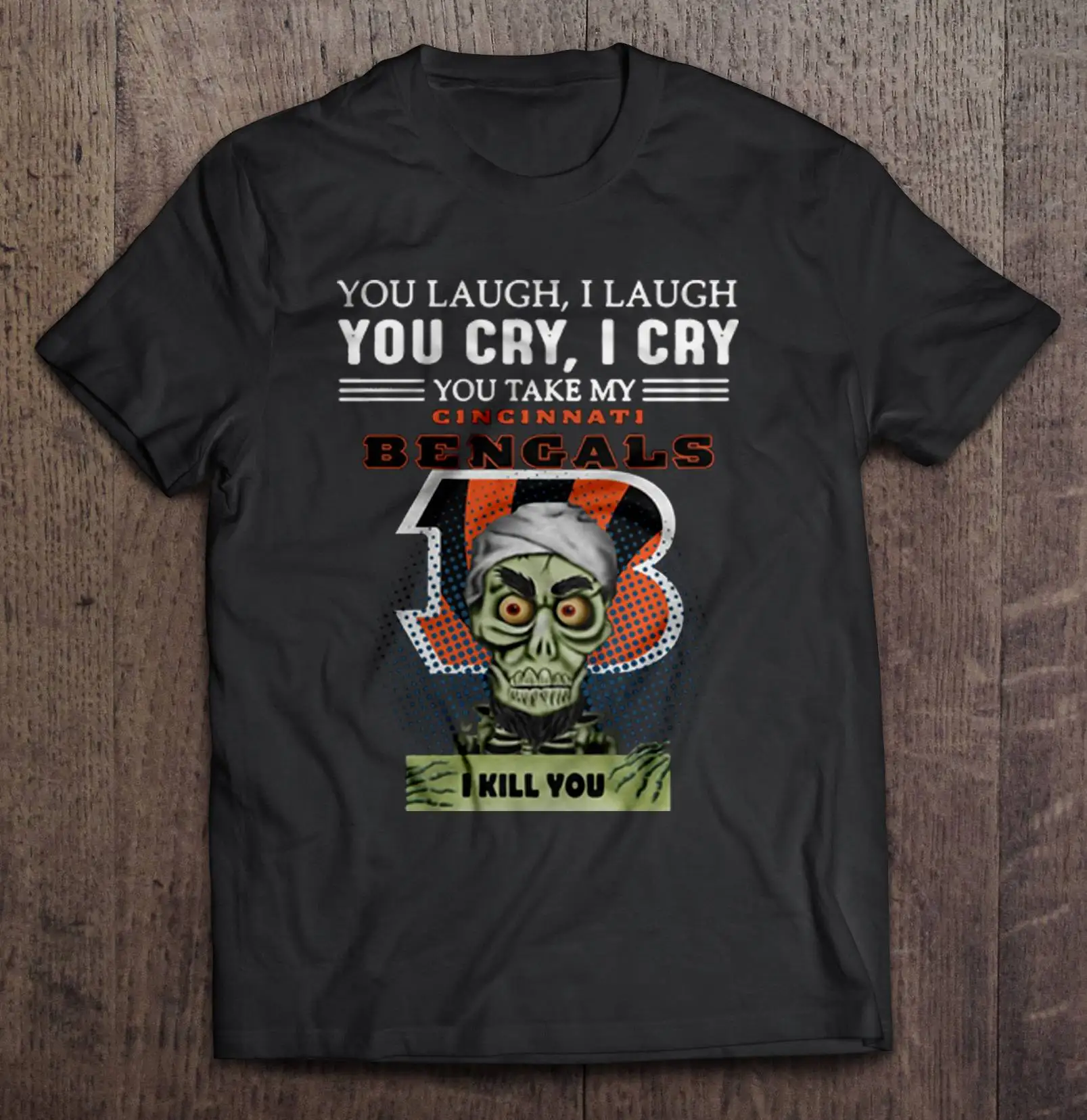 Ты смех я ты плачешь Take My Cincinnati принт с круглым вырезом Бенгальские I Kill You Achmed