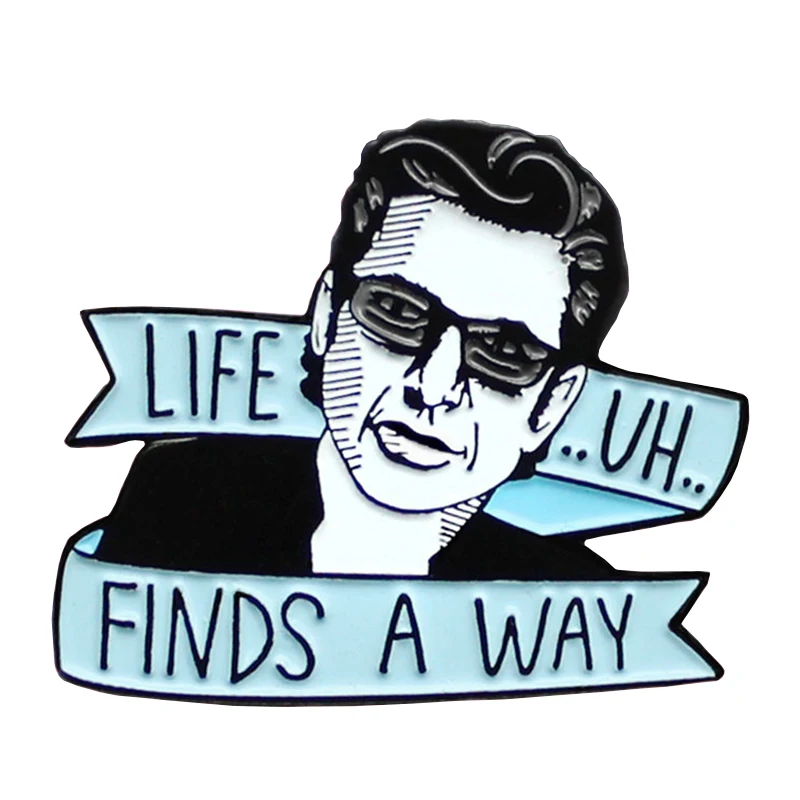 Life uh finds a way Jurassic Park Jeff Goldblum Pin badge Brooch