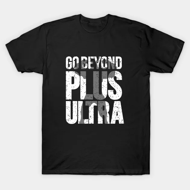 

Go Beyond Plus Ultra Men's T Shirt