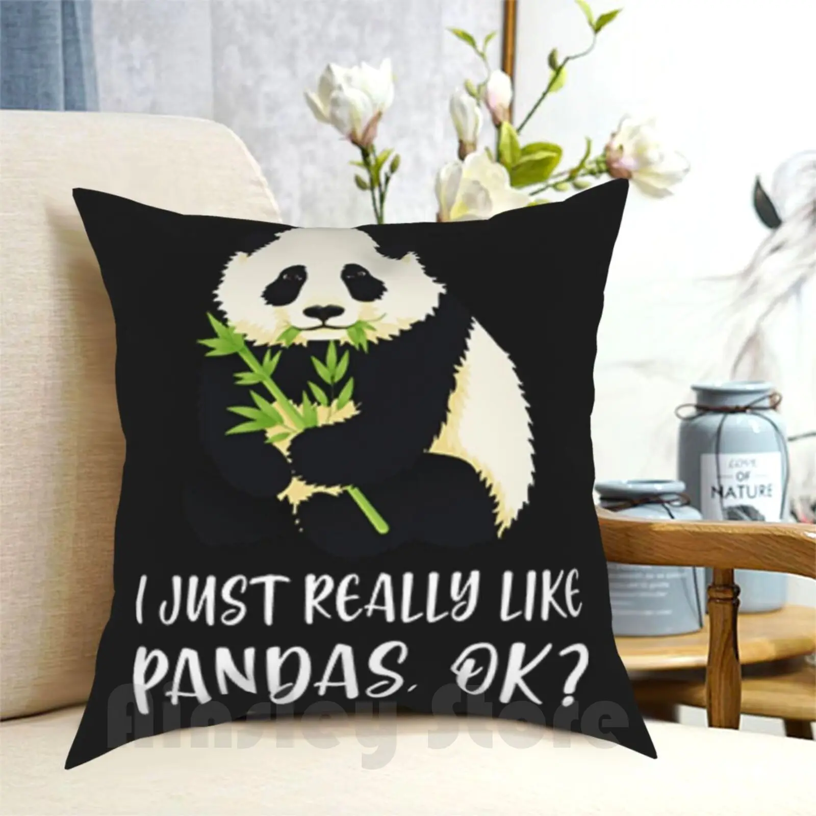 

I Just Really Like Pandas , Ok  Pillow Case Printed Home Soft Throw Pillow Panda Lover Panda Birthday Memes Funny