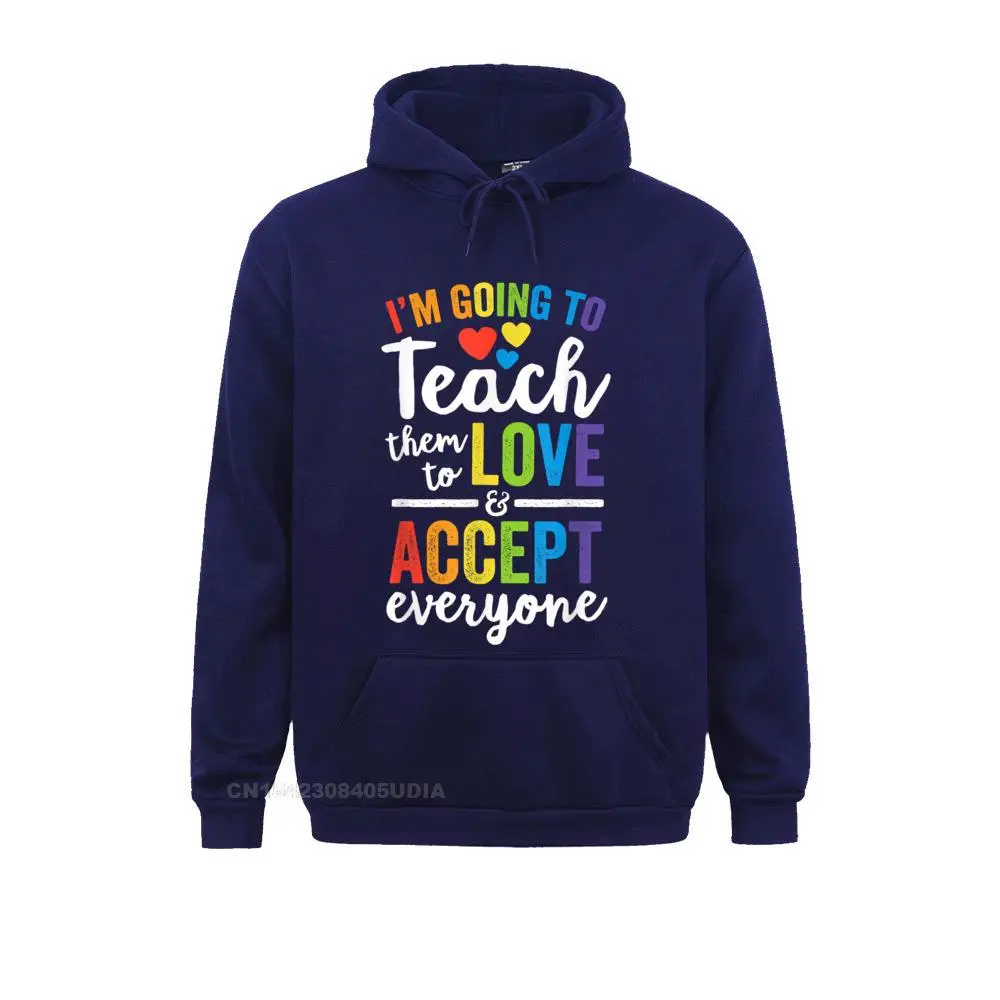 Teach Them To Love And Accept Everyone Teacher Pride LGBT T-Shirt__B8380 Sweatshirts Father Day Geek Hoodies Long Sleeve High Quality Sportswears Women Teach Them To Love And Accept Everyone Teacher Pride LGBT T-Shirt__B8380navy