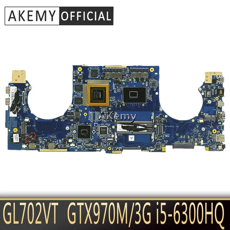 Akemy GL702VT материнская плата для ноутбука ROG ASUS GL702VS GL702V GL702 тест оригинальная I5 6300HQ