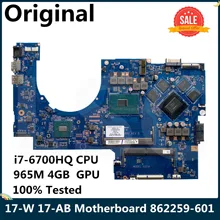 LSC For HP 17-W 17-AB Laptop Motherboard 862259-601 862259-001 DDR4 DAG37AMB8D0 965M 4GB GPU SR2FQ I7-6700HQ CPU 100% Tested