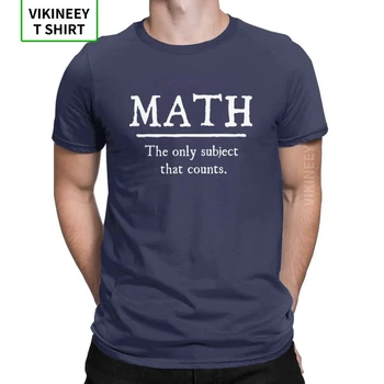 

Math The Just Subject That Counts T Shirt Men Teacher School Mathematician Short Sleeve Clothes EU Size Tees Cotton T-Shirt