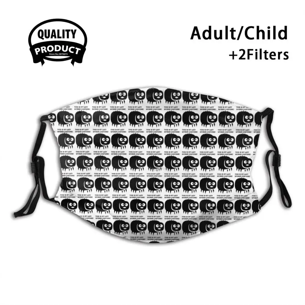 

This Is My Lazy Spider Costumer Reusable Mouth Mask Washable Filter Anti Dust Face Masks Clown Clown Costume Monster Holiday