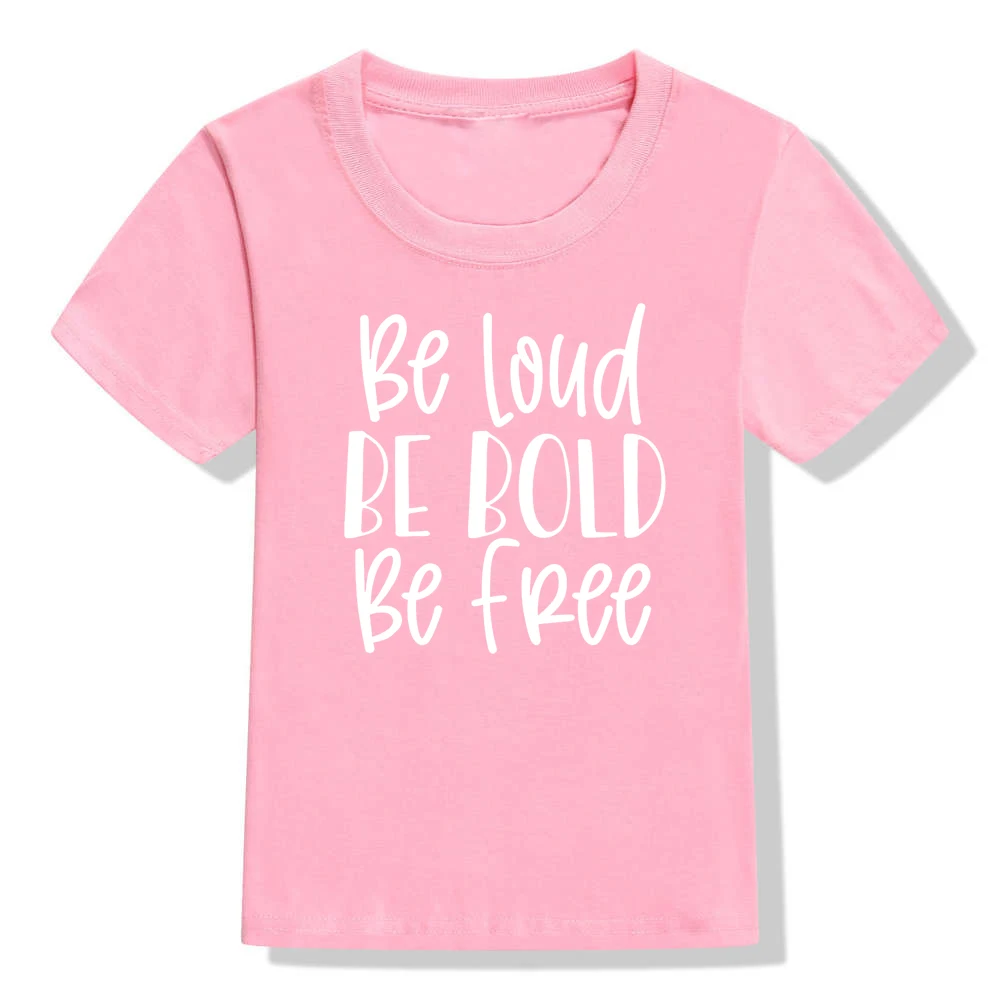 51Z1-KSTPK- Be Loud/Детская футболка с надписью Be Bold Be Free футболки с короткими рукавами для маленьких мальчиков и девочек летние детские повседневные модные футболки, топы - Цвет: 51Z1-KSTPK-