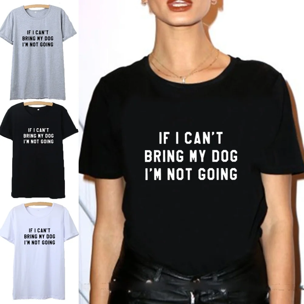 Женская футболка с коротким рукавом круглым вырезом и надписью If I't Bring My Dog |