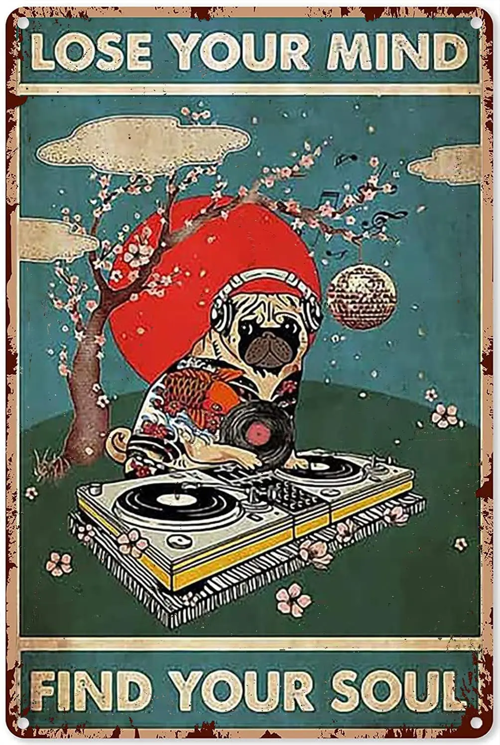 

Retro Metal Signs for Man Cave Pug Dj Lose Your Mind Find Your Soul Tin Sign Vintage Chic Art Metal Poster Sign Decoration Home