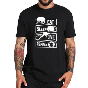

Eat Sleep Dive Repeat Design Cotton Camiseta Homme High Quality Humor T Shirt 100% Cotton