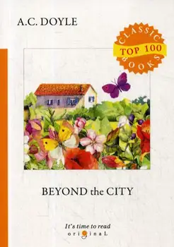 

Foreign languages Doyle A.C. Beyond the city cover soft 16 +