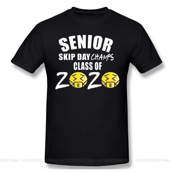 

Senior Skip Day Champs black T Shirt senior class of 2020 homme T-Shirt Tees Pure Cotton Amazing Short Sleeve