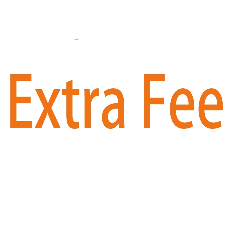 

Extra Fee