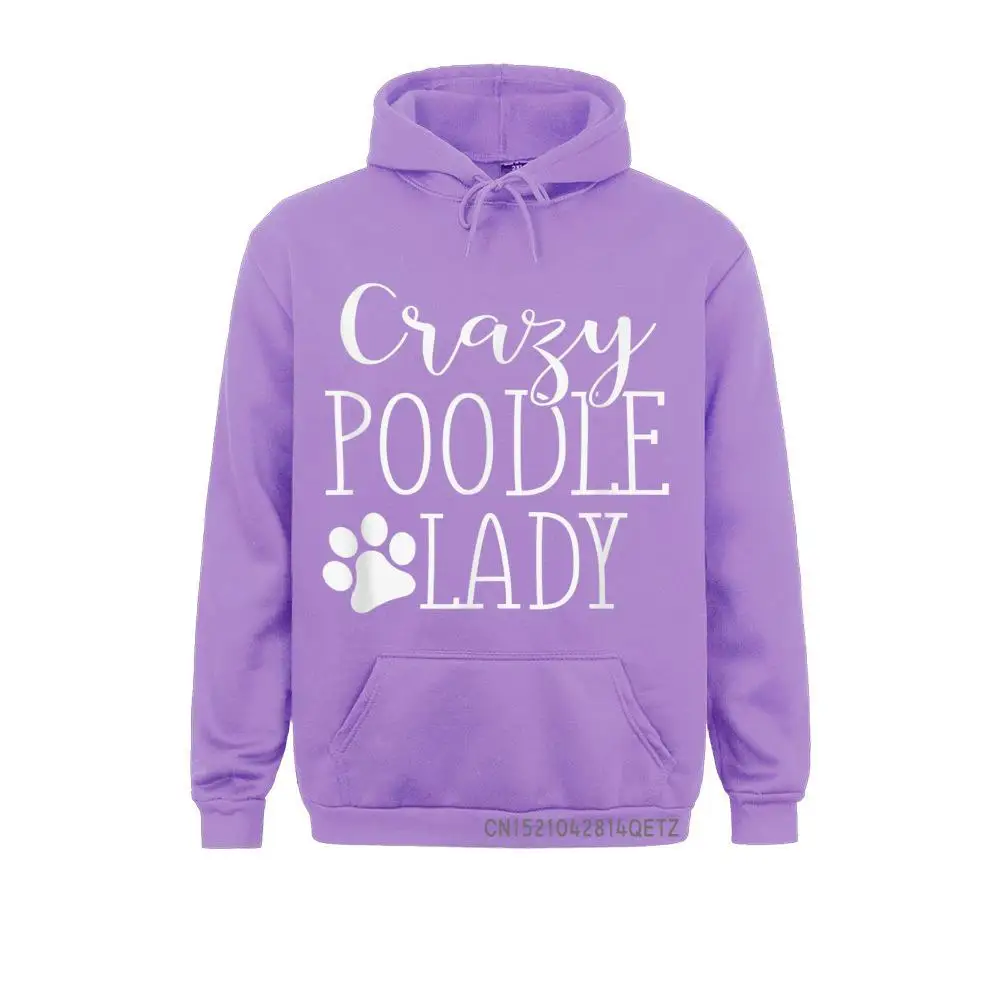 Crazy Poodle Lady - Funny Poodle Shirt Gift For Poodle Lover T-Shirt__B5453 Men Long Sleeve Hoodies Printed On NEW YEAR DAY Sweatshirts Fashionable Clothes Crazy Poodle Lady - Funny Poodle Shirt Gift For Poodle Lover T-Shirt__B5453purple
