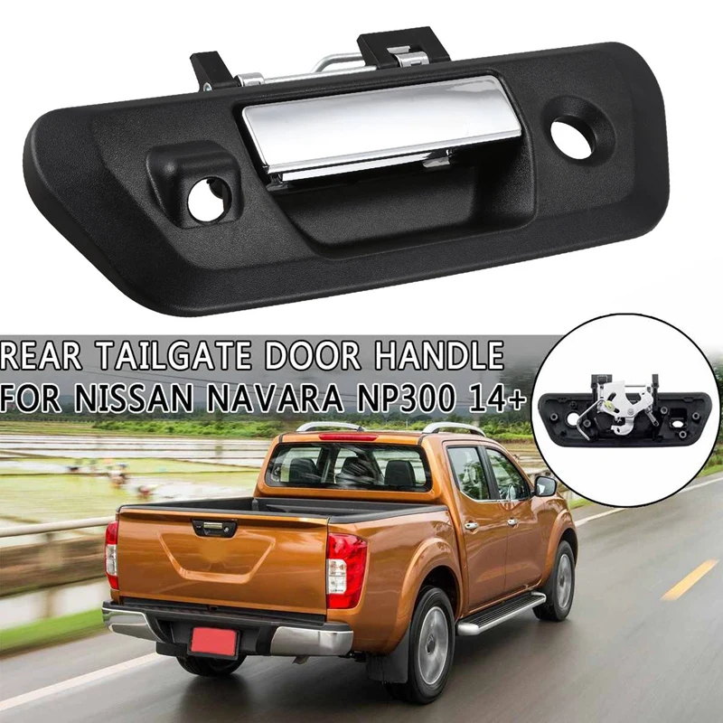 Car Rear Tailgate Handle Durable Rear Door Handle with Camera-Key Hole, for Nissan Navara NP300+ 90606