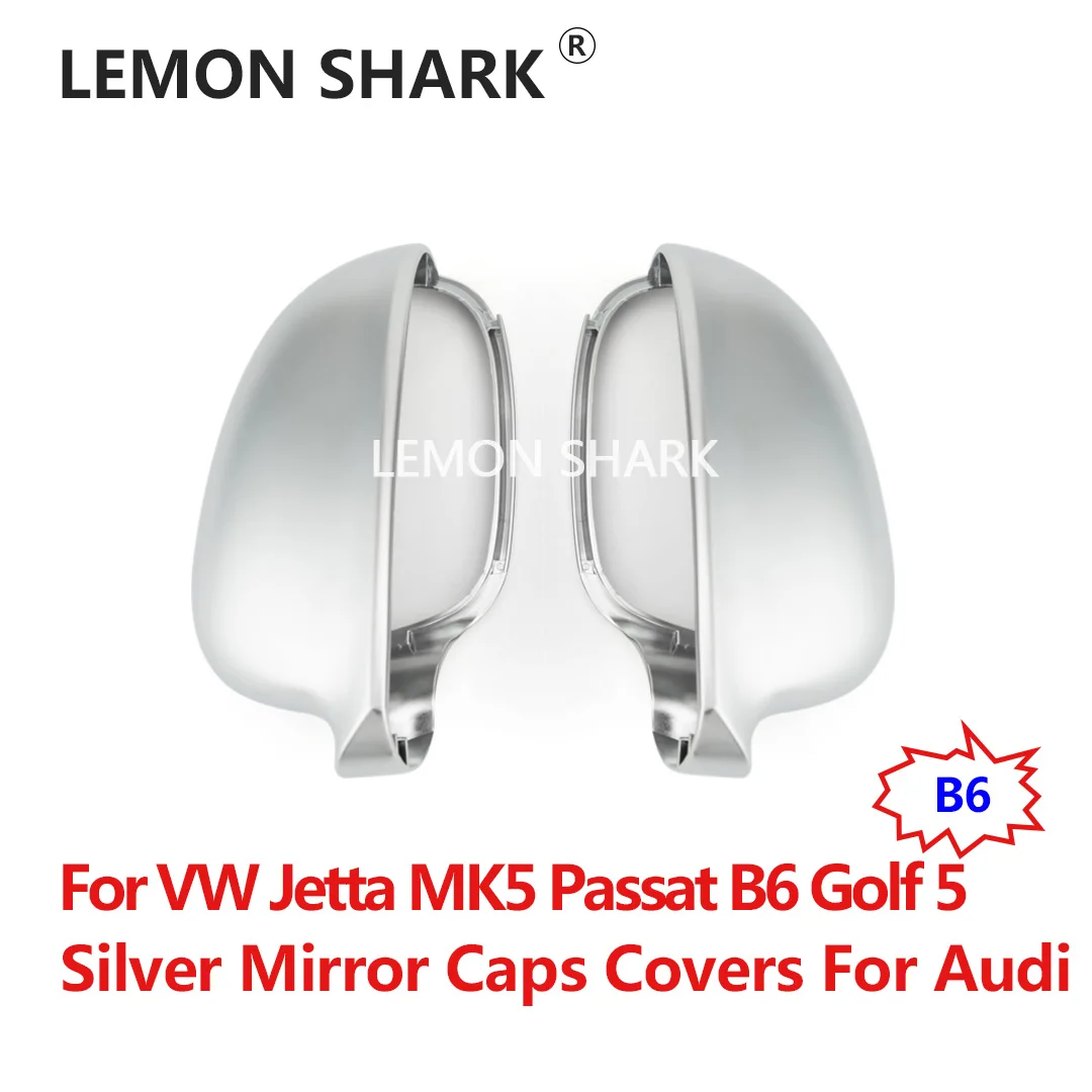 

LEMON SHARK Car Matt Chrome Mirror Covers Cap Rearview Silver Side Mirror Cover For VW 2006-2010 Jetta MK5 Passat B6 Golf5 GTI 5