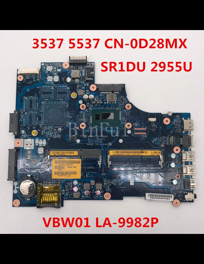 Для Dell 15R 3537 5537 Материнская плата ноутбука DDR3 CN-0D28MX 0D28MX D28MX VBW01 с SR1DU 2955U Процессор