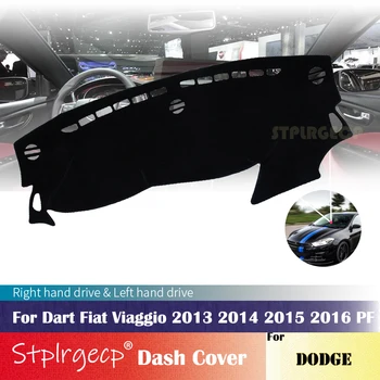 

for Dodge Dart Fiat Viaggio 2013 2014 2015 2016 PF Anti-Slip Dashboard Cover Protective Pad Car Accessories Sunshade Carpet
