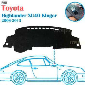 

for Toyota Highlander XU40 Kluger 2008~2013 Car Dashboard Cover Auto Non-slip Dash Mat Silicone Protective Pad 2009 2010 2011