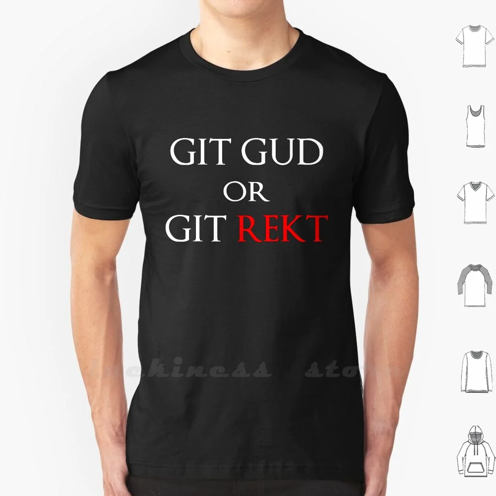 Git Gud O Git Rekt T Shirt 6Xl Cotton Cool Tee Dark Souls Dark Souls 2 Dark Souls 3 Gaming Gamer Videogiochi Videogiochi Giochi