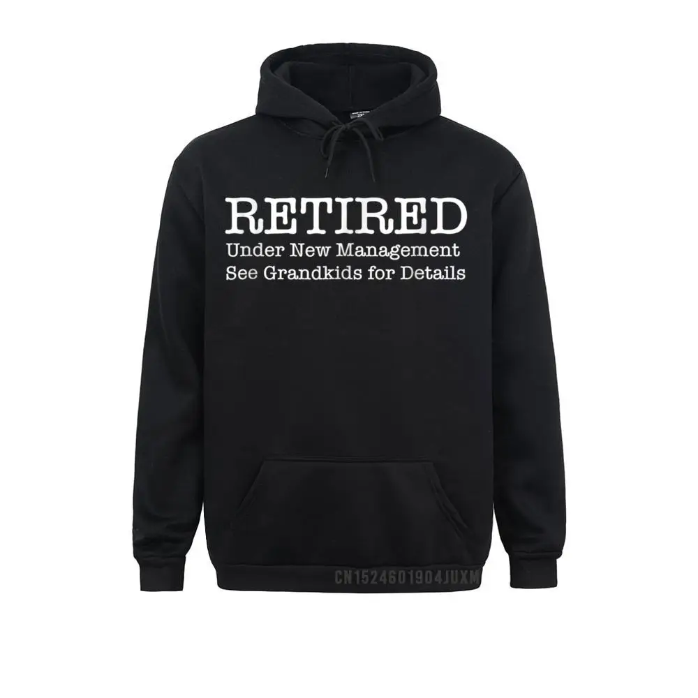 

Retired Under New Management See Grandkids Hooded Brand New Printed Sweatshirts Long Sleeve Hoodies For Men Hoods Ostern Day