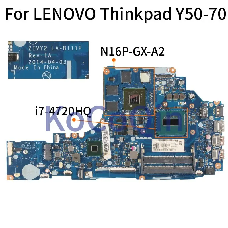 Для LENOVO Thinkpad Y50-70 I7-4720HQ GTX960M Материнская плата ноутбука ZIVY2 LA-B111P SR1Q8 N16P-GX-A2 ноутбук