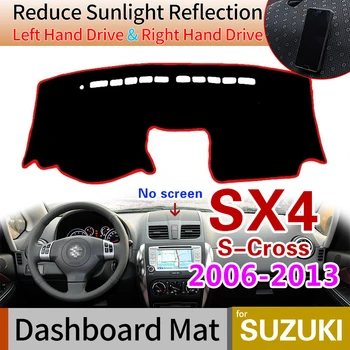 

for Suzuki SX4 S-Cross 2006~2019 Anti-Slip Mat Dashboard Cover Pad Sunshade Dashmat Car Protect Carpet Anti-UV Accessories Cape
