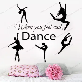 

Ballerina Wall Decals When You Feel Sad Dance Quotes Vinyl Sticker Gym Ballet Studio Home Decor Art Wall Decor Nursery yw-565