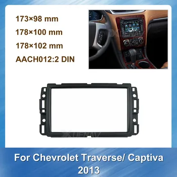 

Autoradio Outter Frame for CHEVROLET Traverse Captiva 2013 Car Plate DVD Car Audio Fascia Refitting for CHEVROLET Panel Kit