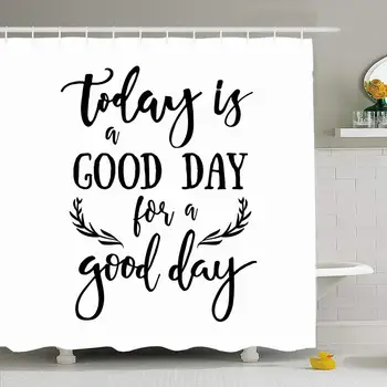 

Shower Curtain Set with Hooks 60x72 Prints Shirts Today Design Good Text Day Letter Posters Inspirational Life Note Lettering