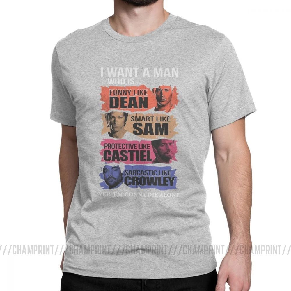 Мужские футболки, забавная футболка из хлопка с надписью «I Want A Man Who Is Yep I'm'll Die Alone», сверхъестественная футболка, графическая одежда - Цвет: Серый