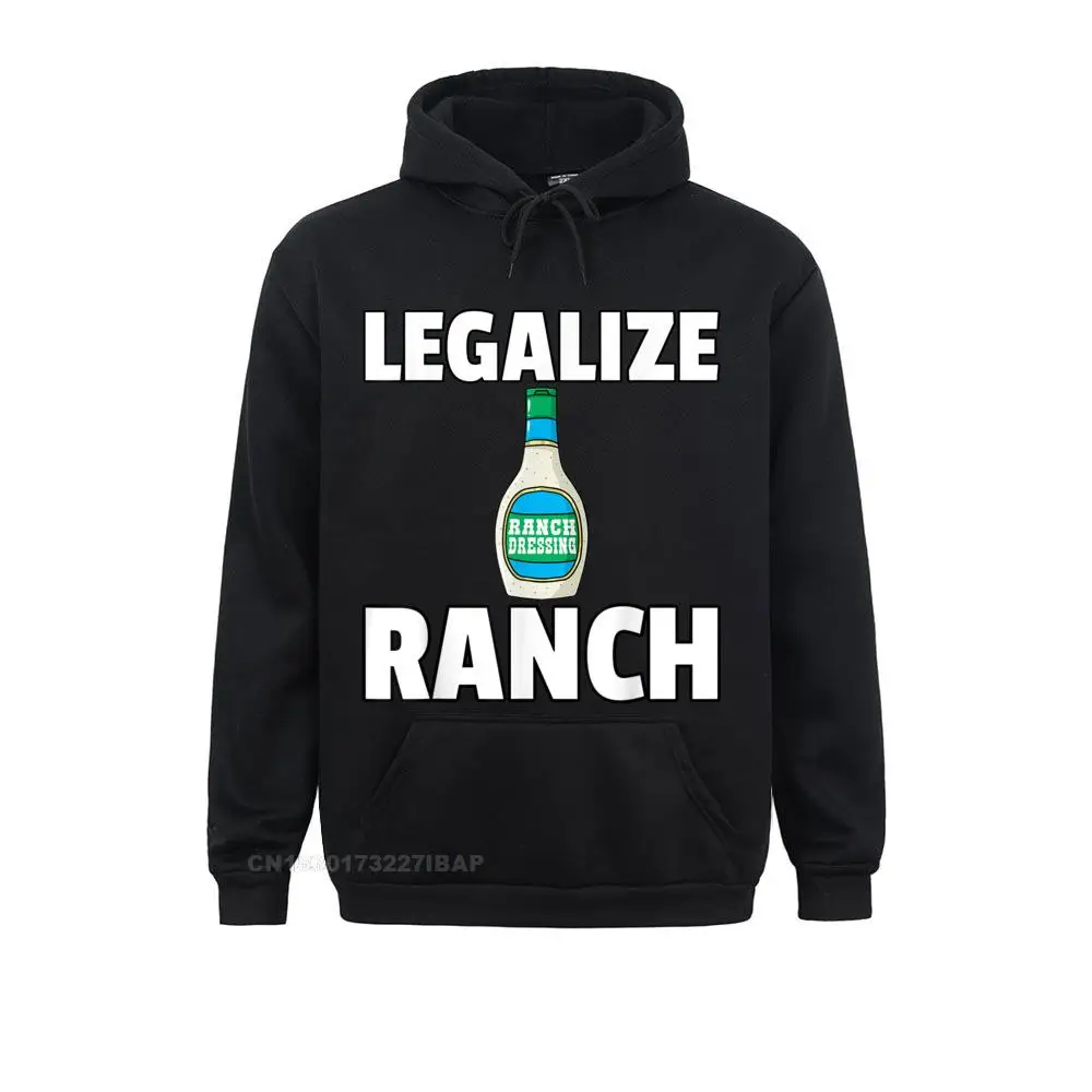 Legalize Ranch Dressing Gift Funny Condiment Sauce Hooded Pullover