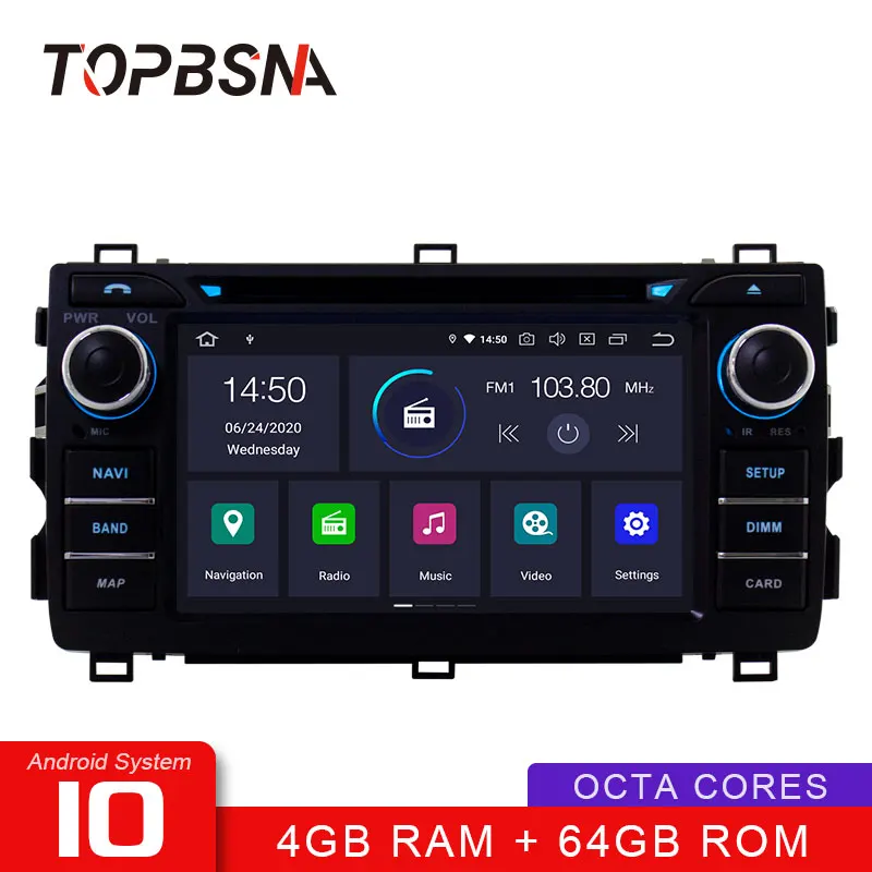 Автомобильный DVD плеер TOPBSNA Android 10 для Toyota Auris 2013 2015 Wi Fi мультимедиа GPS навигация 2 Din