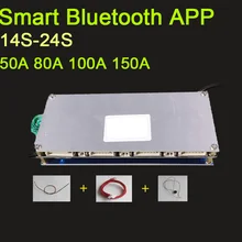 Смарт Bluetooth 14S до 24S 50A 80A 100A 150A литий-ионный Lipo Lifepo4 литиевая батарея Защитная плата BMS баланс 16S 17S 20S 22S