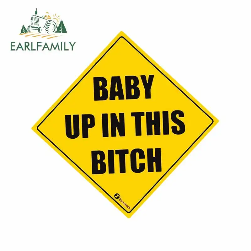 EARLFAMILY 13 см x для Zone Baby Up In This Bitch виниловые наклейки на машину украшение