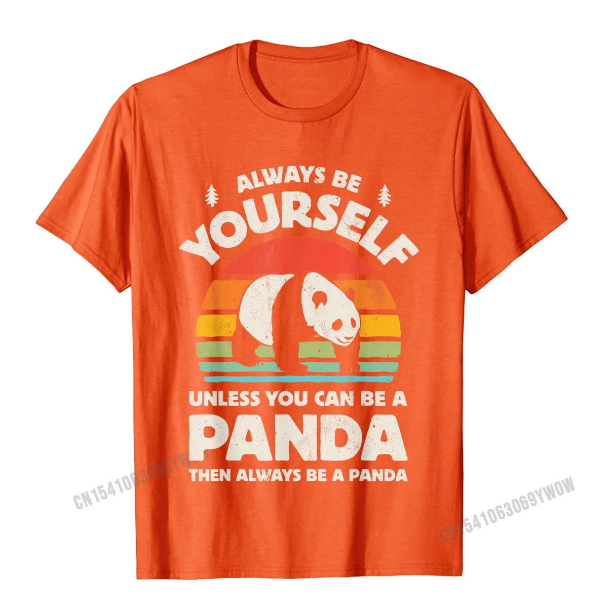 Tops T Shirt Funny Sweatshirts Summer/Fall 2021 New Casual Short Sleeve Pure Cotton Round Collar Men T Shirts Casual Always Be Yourself Unless You Can Be A Panda Bear Vintage T-Shirt__859 orange