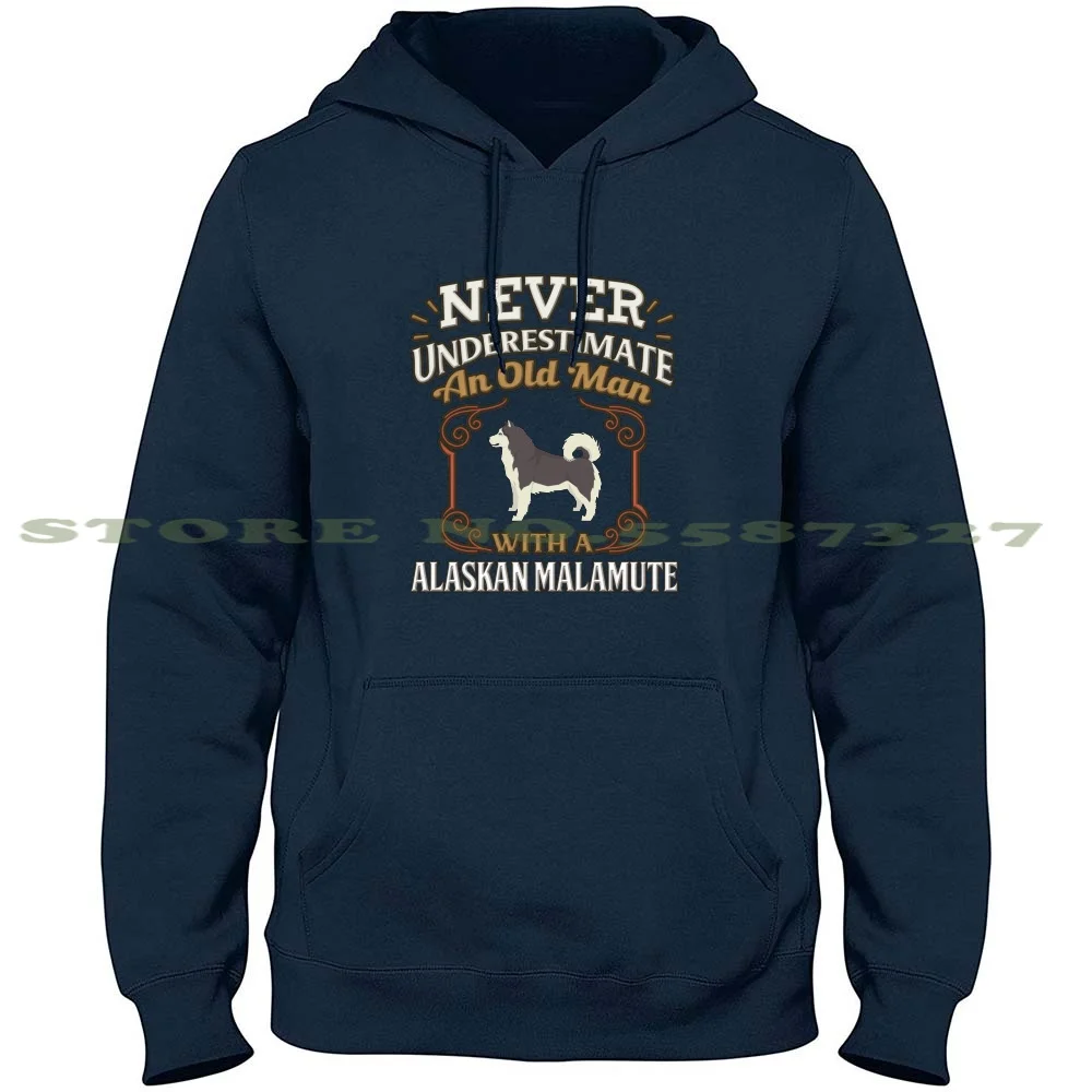 

Alaskan Malamute Owner - Never Under Estimate An Old Man With A Alaskan Malamute Hoodies For Men Women Alaskan Malamute