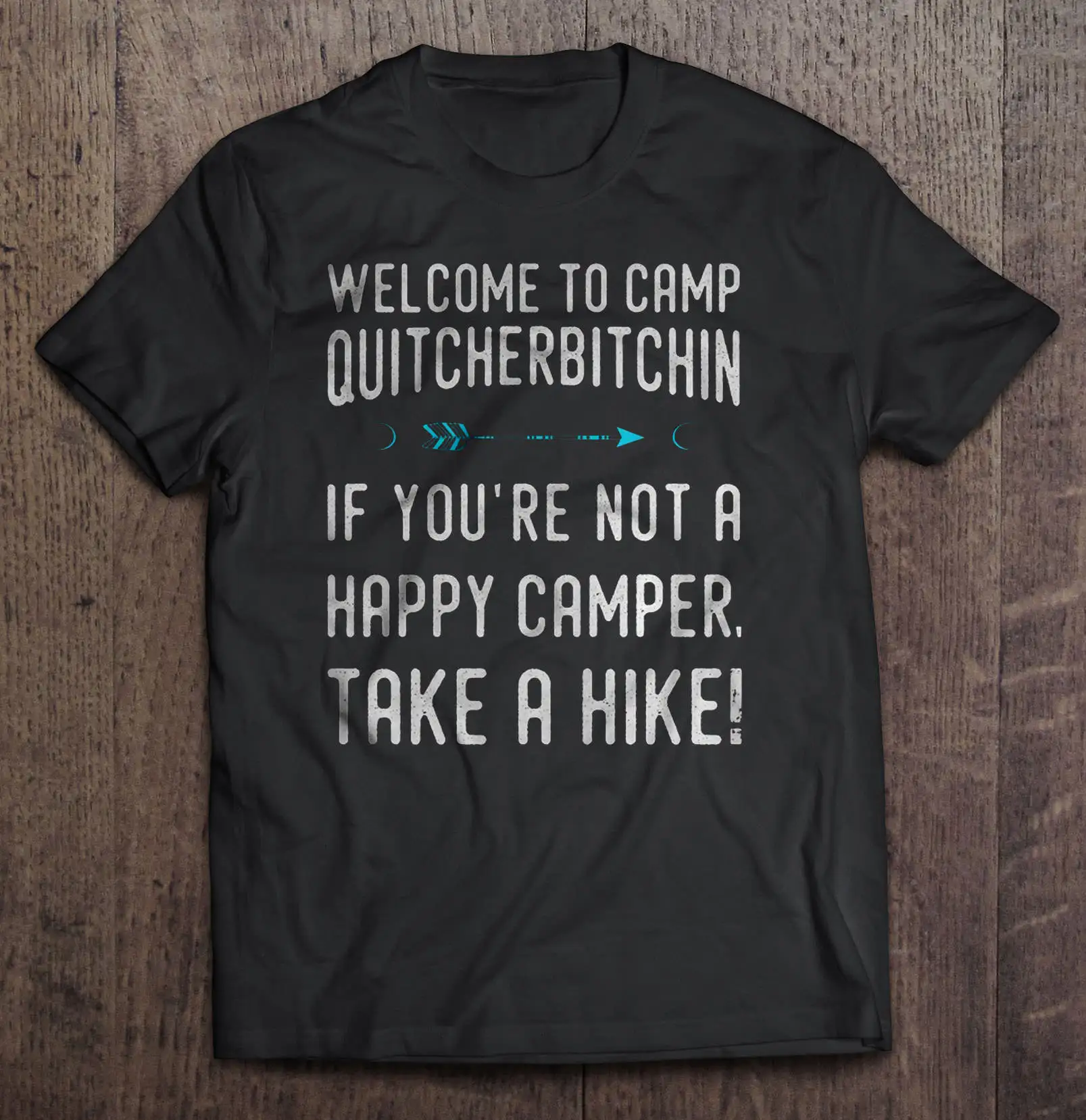 Добро пожаловать в Camp Quitcherharajuku уличная рубашка Menin If You're Not A Happyharajuku Mentake Hike