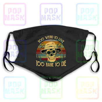 

Dust Mask with Filter Too Weird To Live Too Rare To Die Retro Vintage Pattern Washable Reusable Mask