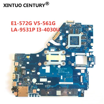 

NBV9E11001 NB.V9E11.001 V5WE2 LA-9531P for ACER E1-572 E1-572G V5-561G notebook motherboard CPU i3 4010U/4030U 100% test working