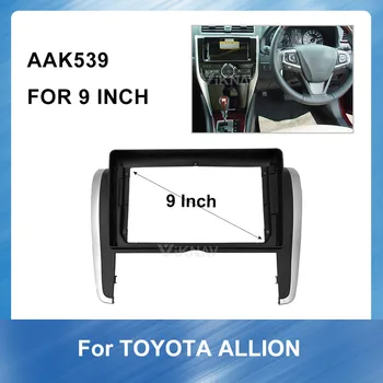 

9 Inch Car Radio DVD fascia For Toyota Allion 2010-2020 Car GPS navigation Frame Install Panel Dash Mount Installation Dashboard
