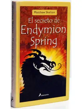 

The secret of Endymion Spring - Matthew Skelton